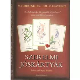   Schmidtné Dr. Holló Erzsébet: Szerelmi jóskártyák és boszorkányos kockák (kártya-melléklet nélkül)