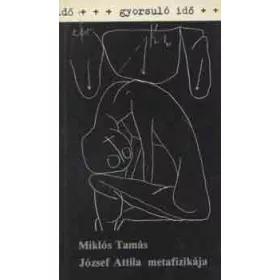 Miklós Tamás: József Attila metafizikája