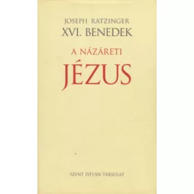   Joseph Ratzinger XVI. Benedek pápa: A Názáreti Jézus I. - A Jordánban való megkeresztelkedéstől a színeváltozásig