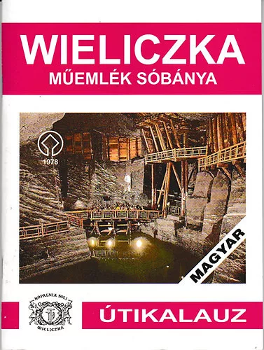 Wieliczka műemlék sóbánya, turista útvonal - Útikalauz
