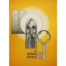 Az üdvösség története (hittankönyv 10-12 éveseknek)