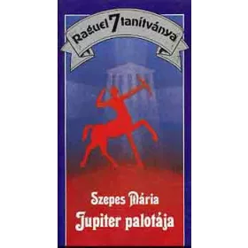 Szepes Mária: Jupiter palotája