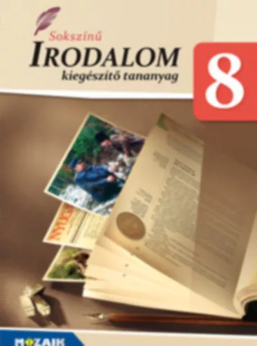 Sokszínű irodalom 8. - Kiegészítő tananyag