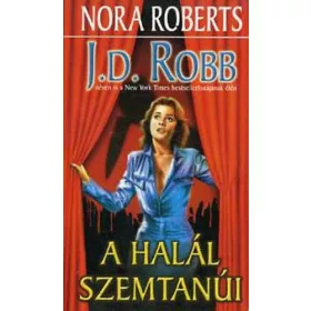 J. D. Robb (Nora Roberts): A halál szemtanúi