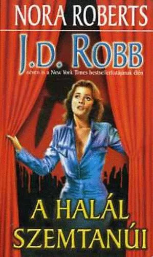 J. D. Robb (Nora Roberts): A halál szemtanúi