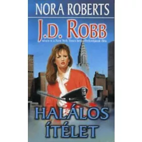 J. D. Robb (Nora Roberts): Halálos ítélet (krimi)