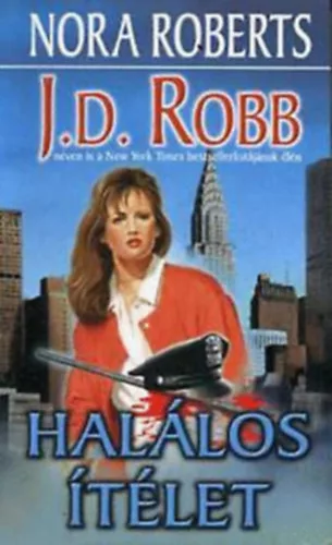 J. D. Robb (Nora Roberts): Halálos ítélet (krimi)