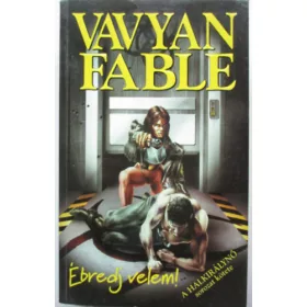 Vavyan Fable: Ébredj velem!