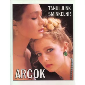Ipperné Klein Mária: Arcok - Tanuljunk sminkelni!