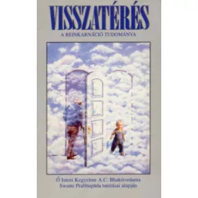 Visszatérés - A reinkarnáció tudománya