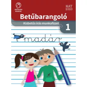   Bartha Jánosné - Fukkné Fukász Enikő - Szalay Mária: Betűbarangoló - Kisbetűs írás munkafüzet 1.