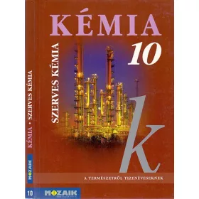   Dr Siposné-Horváth B.-Péntek Lászlóné: Kémia 10. Szerves kémiai ismeretek. MS-2620 Tankönyv