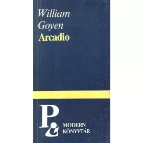 William Goyen: Arcadio