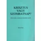 Fekete Péter (református lelkész): Krisztus vagy szombatnap? Bibliai kritika a hetedik adventisták tanairól