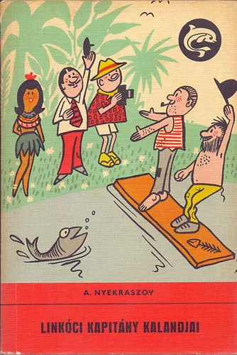 A. Nyekraszov: Linkóci kapitány kalandjai (Delfin könyvek)