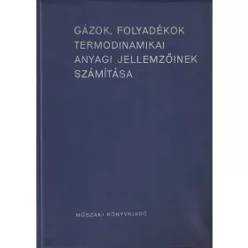   Gázok, folyadékok termodinamikai anyagi jellemzőinek számítása