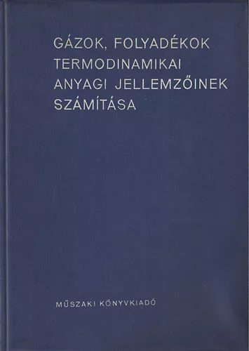 Gázok, folyadékok termodinamikai anyagi jellemzőinek számítása
