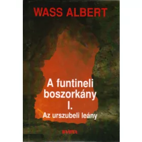 Wass Albert: A funtineli boszorkány I.