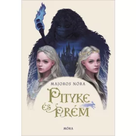 Majoros Nóra: Pityke és Prém
