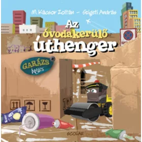 M. Kácsor Zoltán: Az óvodakerülő úthenger