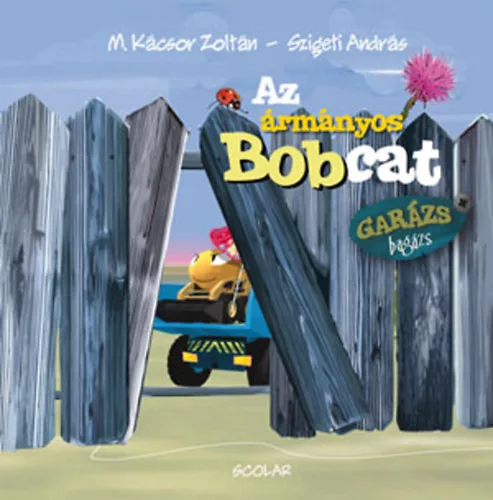 M. Kácsor Zoltán: Az ármányos Bobcat