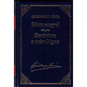   Gárdonyi Géza: Sánta angyal - Statárium a másvilágon (Gárdonyi Géza művei 11.)