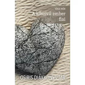 Jókai Mór: A kőszívű ember fiai