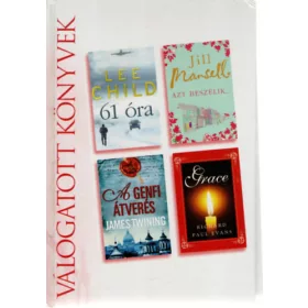   Lee Child, James Twining, Jill Mansell, Richard Paul Evans: 61 óra • A genfi átverés • Azt beszélik... • Grace