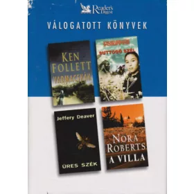   Ken Follett, Jeffery Deaver, Frederick Forsyth, Nora Roberts: Vadmacskák • Üres szék • Suttogó szél • A villa