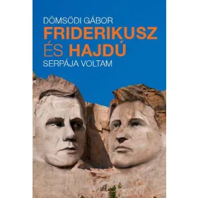 Dömsödi Gábor: Friderikusz és Hajdú serpája voltam