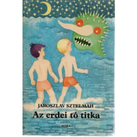 Jaroszlav Sztelmah: Az erdei tó titka