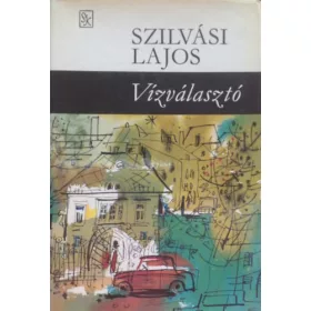 Szilvási Lajos: Vízválasztó