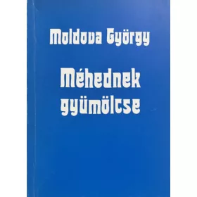 Moldova György: Méhednek gyümölcse