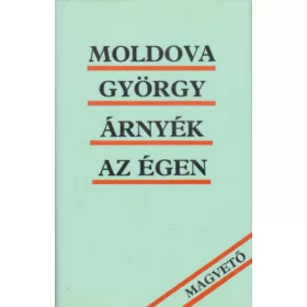 Moldova György: Árnyék az égen