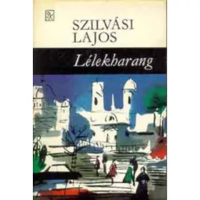 Szilvási Lajos: Lélekharang