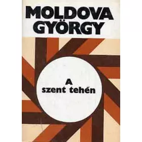 Moldova György: A szent tehén