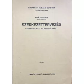   Király Sándor egyetemi adjunktus: Szerkezettervezés - Csarnokszerkezetek ábragyűjtemény