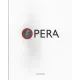Opera - Az Operaház története kezdetektől napjainkig