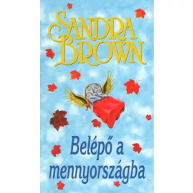 Sandra Brown: Belépő a mennyországba