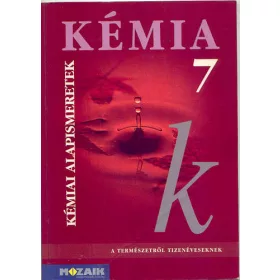 Dr. Siposné dr. Kedves: Kémia 7. - Kémiai alapismeretek