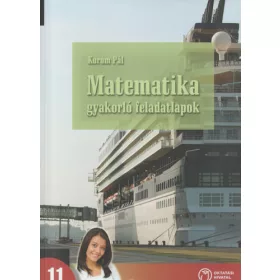   Korom Pál: Matematika gyakorló feladatlapok a középiskolák 11. évf. számára