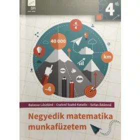   Balassa Lászlóné-Csekné Szabó Katalin-Szilas Ádámné: Negyedik matematika munkafüzetem - Az általános iskola 4. osztálya számára