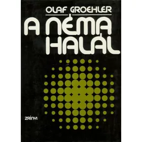 Olaf Groehler: A néma halál