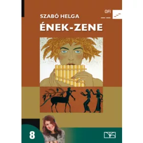   Szabó Helga: Ének-zene 8. Emelt szintű tankönyv az általános iskola 8. osztálya sz.