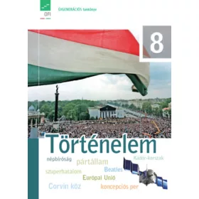 Történelem 8. tankönyv (Újgenerációs tankönyv)