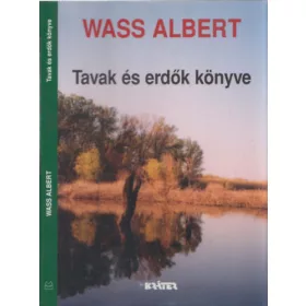 Wass Albert: Tavak és erdők könyve