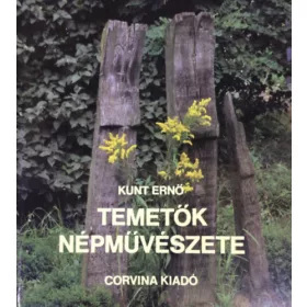 Kunt Ernő: Temetők népművészete
