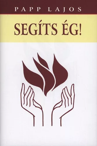 Papp Lajos: Segíts ég!