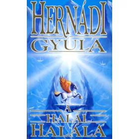   Hernádi Gyula: A halál halála - Hogyan hosszabbíthatjuk meg életünket!