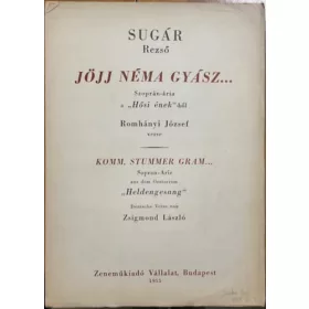   Sugár Rezső: Jöjj néma gyász… – szoprán-ária a Hősi énekből